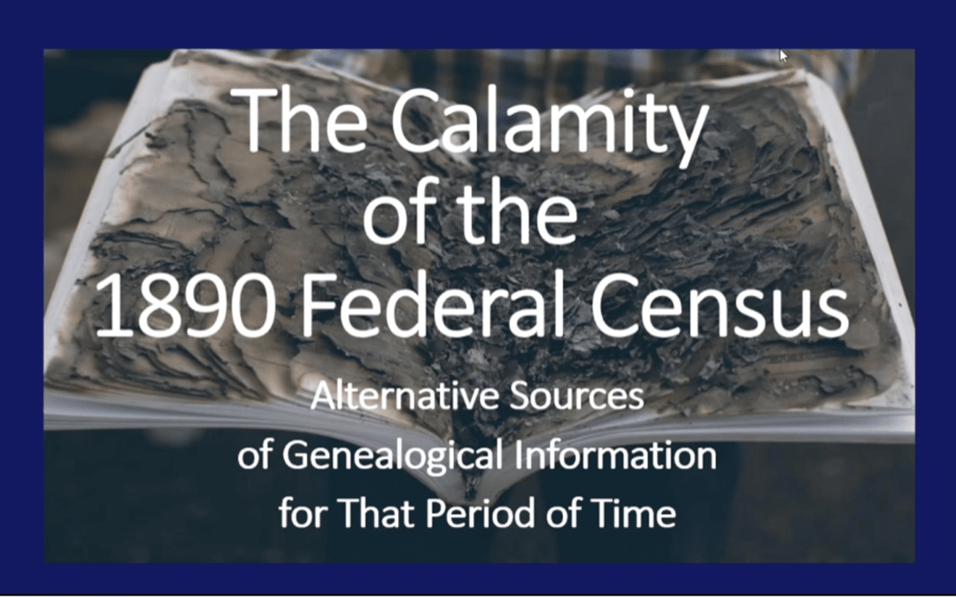 The Calamity of the 1890 Federal Census with Cynthia Maharrey