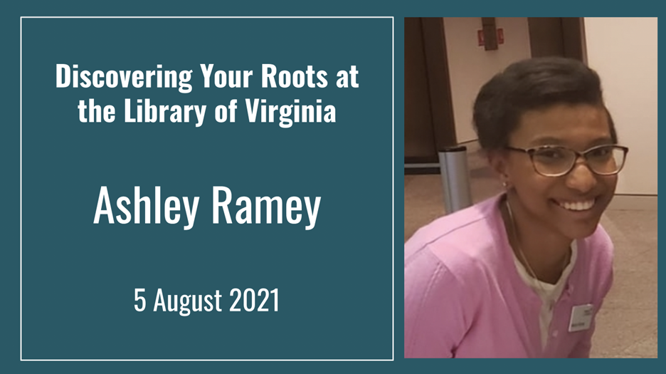 Discovering Your Roots at the Library of Virginia with Ashley Ramey