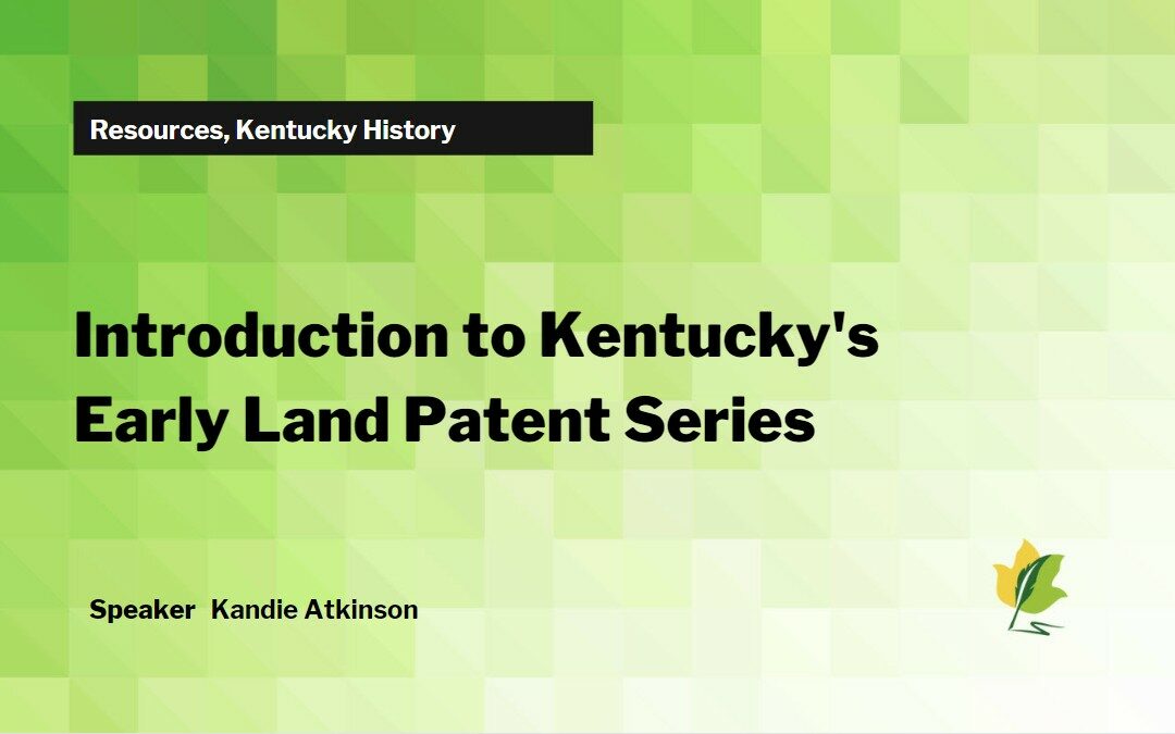 Introduction to Kentucky’s Early Land Patent Series
