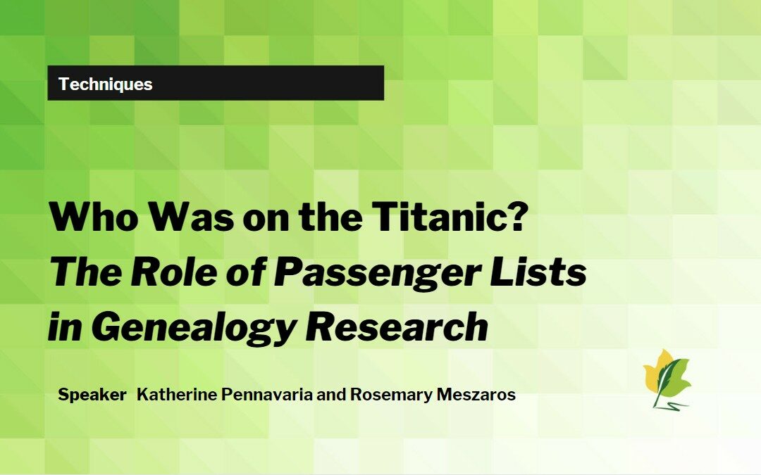 Who Was on the Titanic? The Role of Passenger Lists in Genealogy Research