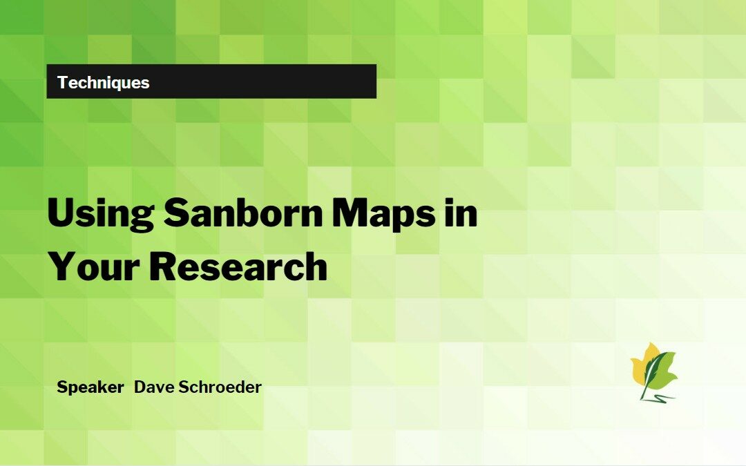 Using Sanborn Maps in Your research