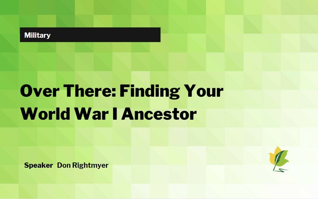 Over There: Finding Your World War I Ancestor