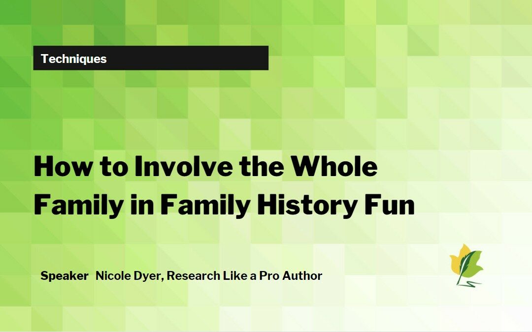 How to Involve the Whole Family in Family History Fun
